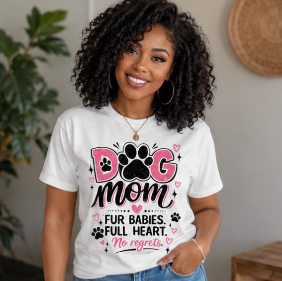 Dog Mom T-Shirt | Fur Babies. Full Heart. No Regrets. | Cute Dog Lover Graphic Tee